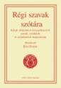Kiss Gábor - Régi szavak szótára