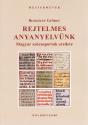 Benkóczy György - Rejtelmes anyanyelvünk
