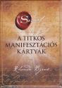 Rhonda Byrne - A Titkos manifeszt�ci�s k�rty�k