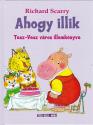 Richard Scarry - Ahogy illik