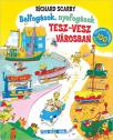 Richard Scarry - Balfogások nyafogások Tesz-Vesz városban