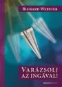 Richard Webster - Varzsolj az ingval! - 2025-s kiads