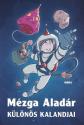 Romhnyi Jzsef - Nepp Jzsef - Rig Bla - Mzga Aladr klns kalandjai