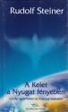 A Kelet a Nyugat fényében ANTIKVÁR - Rudolf Steiner