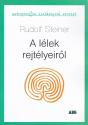 Rudolf Steiner - A llek rejtlyeirl