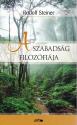 Rudolf Steiner - A szabadság filozófiája