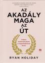 Ryan Holiday - Az akadly maga az t