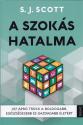 A szokás hatalma - S. J. Scott