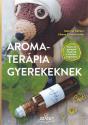 Sabrina Herber - Eliane Zimmermann - Aromaterápia gyerekeknek