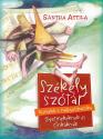 Székely szótár küssebb és nagyobbacska gyermekeknek és cinkáknak - Sántha Attila
