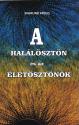 Sigmund Freud - A halálösztön és az életösztönök