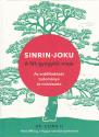 Sinrin-joku - A fák gyógyító ereje - dr. Csing Li