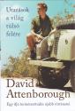 David Attenborough - Utazsok a vilg tls felre