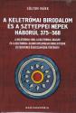 Slyom Mrk - A Keletrmai Birodalom s a sztyeppei npek hbori, 375-568