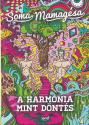 Soma Mamagsa - A harmnia mint dnts