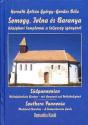 Horváth Zoltán György - Gondos Béla - Somogy, Tolna és Baranya megye középkori templomai a teljesség igényével