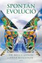 Dr Bruce Lipton Steve Bhaerman - Spontn evolci