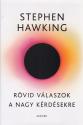 Stephen Hawking - Rvid vlaszok a nagy krdsekre