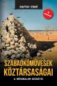 Raffay Ern - Szabadkmvesek kztrsasgai (puhaborts kiads)