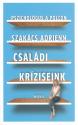 Szak�cs Adrienn - Pszichol�gus a polcon - Csal�di kr�ziseink