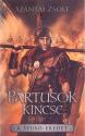 Szántai Zsolt - Pártusok kincse