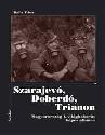 Balla Tibor - Szarajev, Doberd, Trianon ANTIKVR