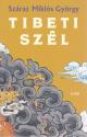 Szraz Mikls Gyrgy - Tibeti szl