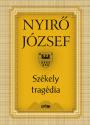 Nyir Jzsef - Szkely tragdia