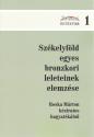 Székelyföld egyes bronzkori leleteinek elemzése - Székely Zsolt szerk.