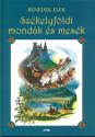 Benedek Elek - Székelyföldi mondák és mesék
