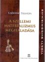 Csögyam Trungpa - A szellemi materializmus meghaladása ANTIKVÁR