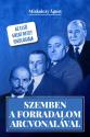 Miskolczy gost - Szemben a forradalom arcvonalval