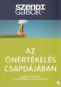 Szendi G�bor - Az �n�rt�kel�s csapd�j�ban