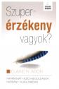 Elaine N. Aron - Szuperrzkeny vagyok? ANTIKVR