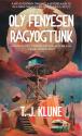T. J. Klune - Oly f�nyesen ragyogtunk