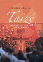 Clément Olivier - Taizé - Értelmet találni életünknek