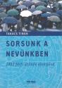 Takács Tibor - Sorsunk a nevünkben ANTIKVÁR