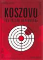 Koszovó - Egy válság anatómiája - Tálas Péter - Valki László - Juhász József - Magyar István