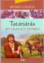 Tatárjárás II.- Két lélek egy testben - Benkő László