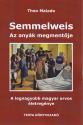 Theo Malade - Semmelweis - Az anyk megmentje