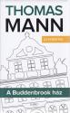 Thomas Mann - A buddenbrook ház - Új fordítás
