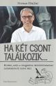 Ha két csont találkozik... - Thomas Pfeifer