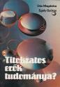 Ds Magdolna Egely Gyrgy - Titokzatos erk tudomnya ANTIKVR