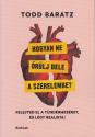 Todd Baratz - Hogyan ne rlj bele a szerelembe?