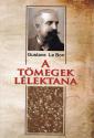 Gustave Le Bon - A tömegek lélektana