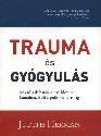 Judith Herman - Trauma és gyógyulás