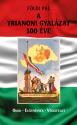A Trianoni gyalázat 100 éve - Földi Pál
