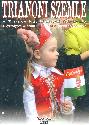 Trianoni Szemle folyóirat 2010 Július-szeptember - Trianoni Szemle folyóirat