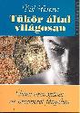 Pl Ferenc - Tkr ltal vilgosan