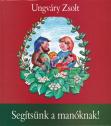 Ungvry Zsolt - Segtsnk a manknak!